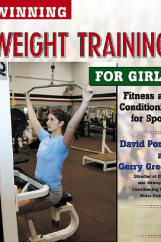 Cover of Winning Weight Training for Girls