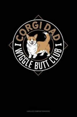 Cover of Corgi Dad Wiggle Butt Club