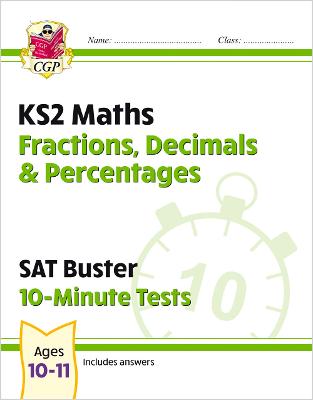 Book cover for KS2 Maths SAT Buster 10-Minute Tests - Fractions, Decimals & Percentages (for the 2025 tests)