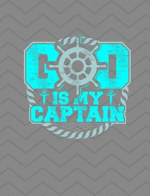 Book cover for God Is My Captain Journal Notebook - Lined Paper