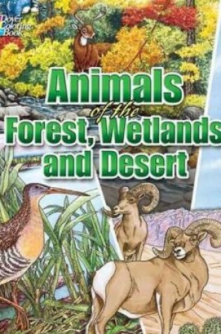 Cover of Animals of the Forest, Wetlands and Desert