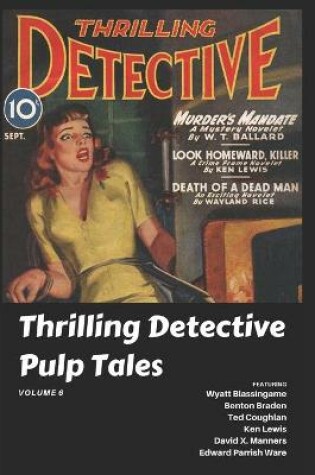 Cover of Thrilling Detective Pulp Tales Volume 6