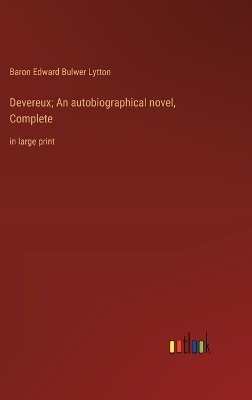Book cover for Devereux; An autobiographical novel, Complete
