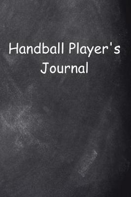 Book cover for Handball Player's Journal Chalkboard Design