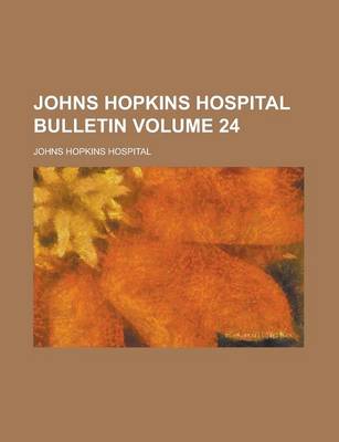 Book cover for Johns Hopkins Hospital Bulletin Volume 24