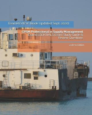 Book cover for CPSM Professional in Supply Management ExamESSENTIALS Exam Study Guide & Review Questions 2018/19 Edition