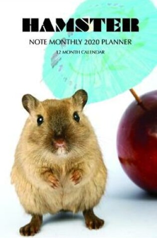 Cover of Hamster Note Monthly 2020 Planner 12 Month Calendar