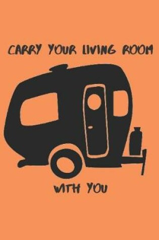 Cover of Carry Your Living Room With You