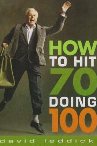 Cover of How to Hit 70 Doing 100