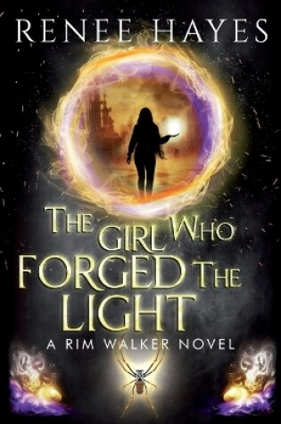 Cover of The Girl Who Forged the Light