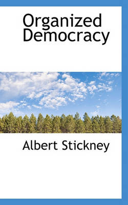Book cover for Organized Democracy