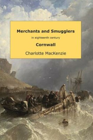 Cover of Merchants and smugglers in eighteenth century Cornwall