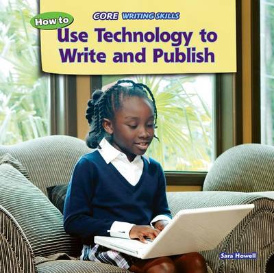 Cover of How to Use Technology to Write and Publish