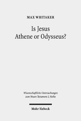 Book cover for Is Jesus Athene or Odysseus?