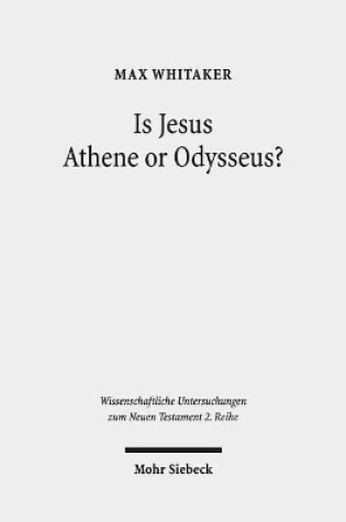 Cover of Is Jesus Athene or Odysseus?