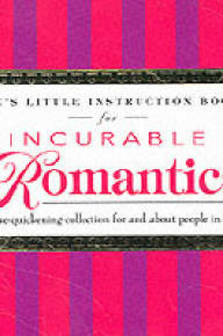 Cover of Life's Little Instruction Book for Incurable Romantics