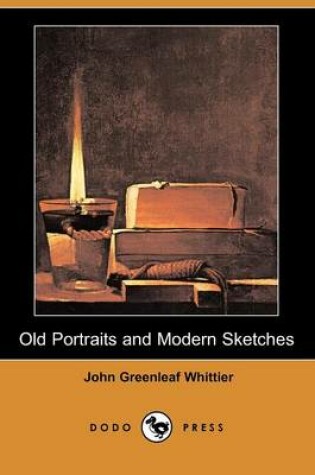 Cover of Old Portraits and Modern Sketches (Dodo Press)