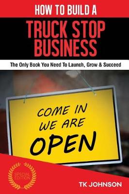 Book cover for How to Build a Truck Stop Business (Special Edition)