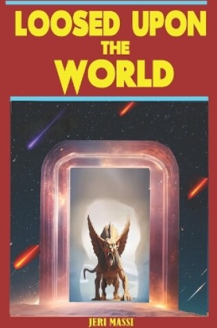 Cover of Loosed Upon The World