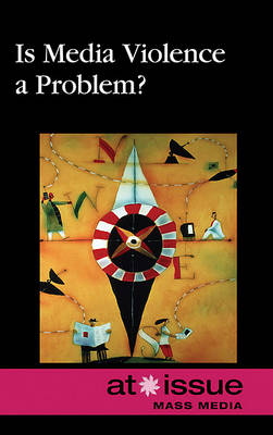 Cover of Is Media Violence a Problem?