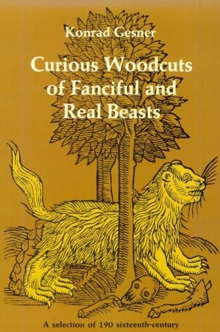 Cover of Curious Woodcuts of Fanciful and Real Beasts