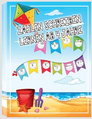 Book cover for Zahlen Schreiben lernen ab 4 Jahre