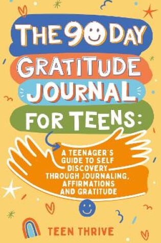 Cover of The  90 day Gratitude Journal For Teens