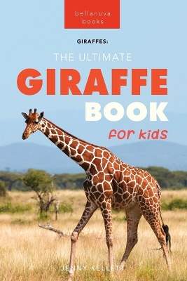 Book cover for Giraffes The Ultimate Giraffe Book for Kids