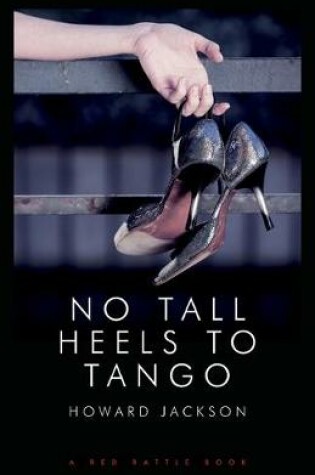 Cover of No Tall Heels to Tango