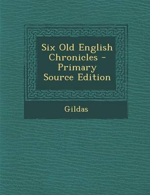 Book cover for Six Old English Chronicles - Primary Source Edition