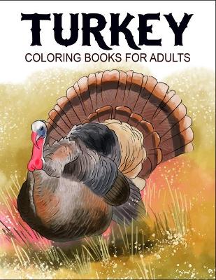 Book cover for Turkey Coloring Books For Adults