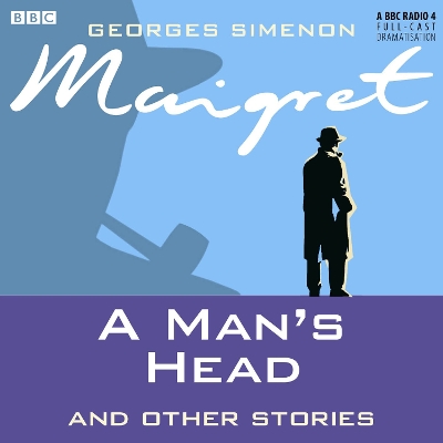 Book cover for Maigret A Man's Head & Other Stories
