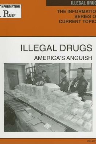Cover of Illegal Drugs America's Anguish