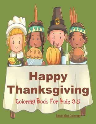 Book cover for Happy Thanksgiving - Coloring Book for Kids 3-5