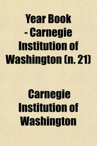 Cover of Year Book - Carnegie Institution of Washington (N. 21)