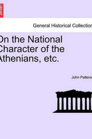 Cover of On the National Character of the Athenians, Etc.