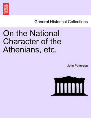 Book cover for On the National Character of the Athenians, Etc.