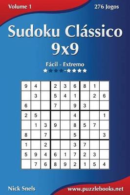Book cover for Sudoku Clássico 9x9 - Fácil ao Extremo - Volume 1 - 276 Jogos