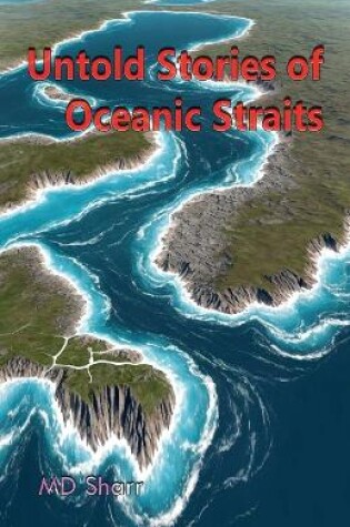 Cover of Untold Stories of Oceanic Straits