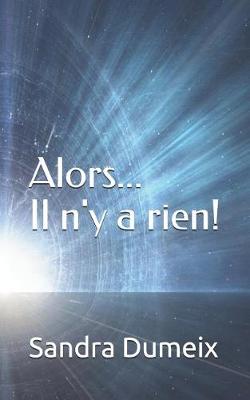 Book cover for Alors...Il n'y a rien!