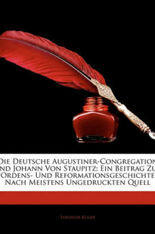 Cover of Die Deutsche Augustiner-Congregation Und Johann Von Staupitz