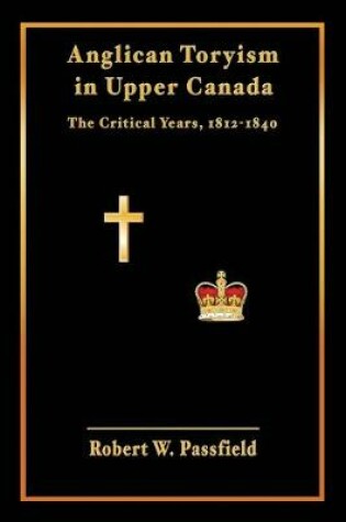 Cover of Anglican Toryism in Upper Canada