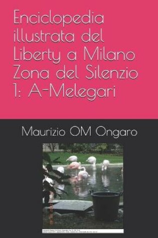 Cover of Enciclopedia illustrata del Liberty a Milano Zona del Silenzio 1