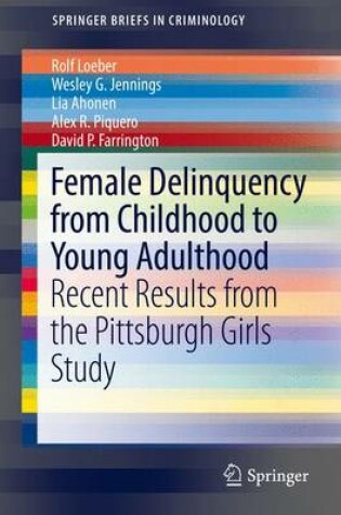 Cover of Female Delinquency From Childhood To Young Adulthood