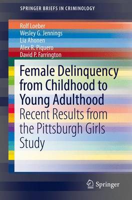Book cover for Female Delinquency From Childhood To Young Adulthood