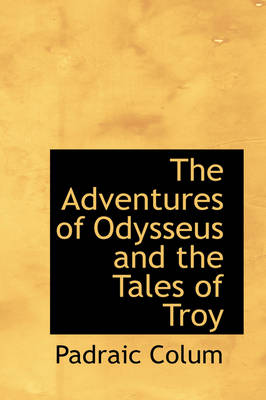 Book cover for The Adventures of Odysseus and the Tales of Troy