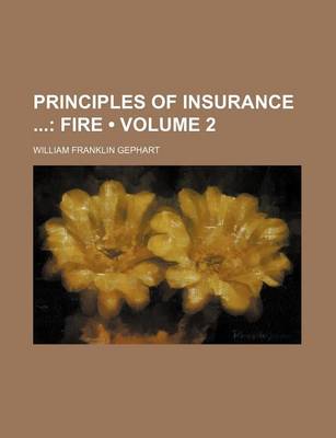 Book cover for Principles of Insurance (Volume 2); Fire