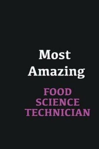 Cover of Most Amazing Food Science Technician