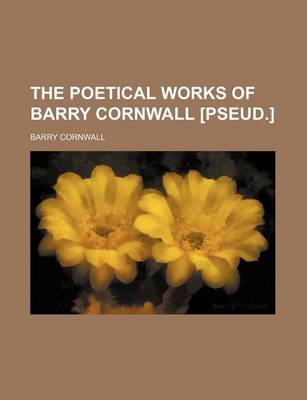 Book cover for The Poetical Works of Barry Cornwall [Pseud.] (Volume 3)