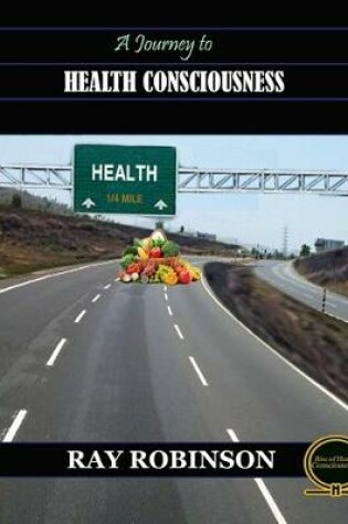 Cover of A Journey to Health Consciousness